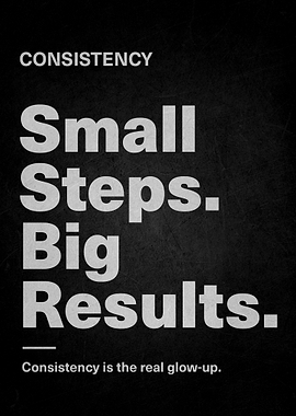 Inspirational Consistency Quote Poster
