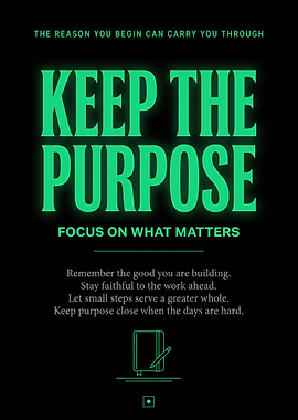 Keep The Purpose Inspirational Poster