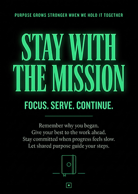 Stay With The Mission Inspirational Poster