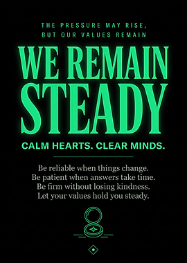 We Remain Steady Inspirational Poster