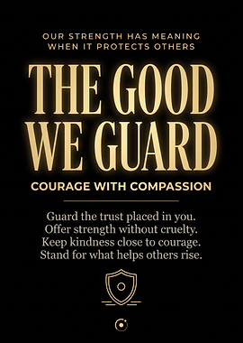 The Good We Guard Inspirational Poster