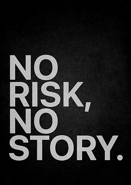 No Risk No Story Motivational Quote