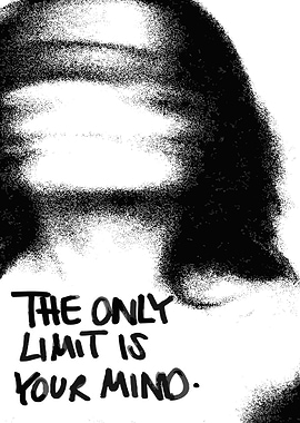 The Only Limit Is Your Mind