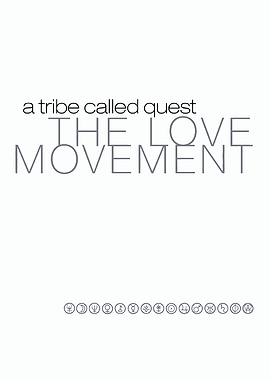 A Tribe Called Quest The Love Movement