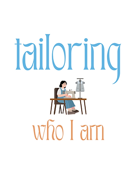 Tailoring Who I Am Design
