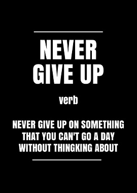 Never Give Up Inspirational Quote Poster