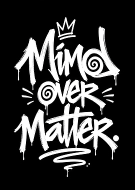 Mind Over Matter Graffiti