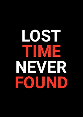 Lost Time Never Found Typography