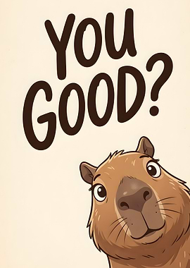 Cute Capybara Asking You Good