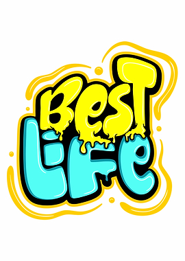 Best Life Graffiti Text Art