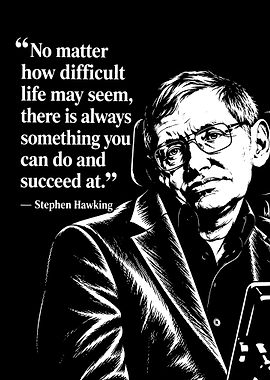Stephen Hawking Inspirational Quote Poster