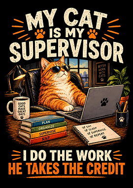 My Cat Is My Supervisor