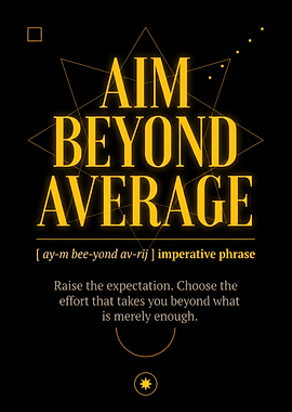 Aim Beyond Average Inspirational Poster