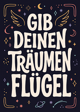 Gib deinen Träumen Flügel typography poster