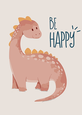 Cute Pink Dinosaur Be Happy Poster