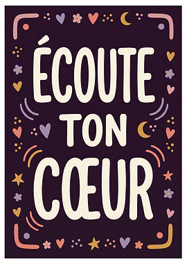 Ecoute Ton Coeur Inspirational Poster