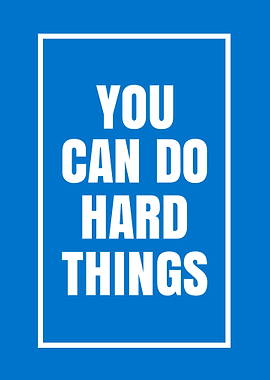 You Can Do Hard Things Poster