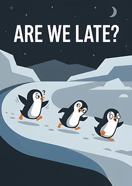 Are We Late? Penguin Illustration