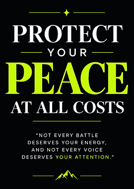 Protect Your Peace Inspirational Quote Poster