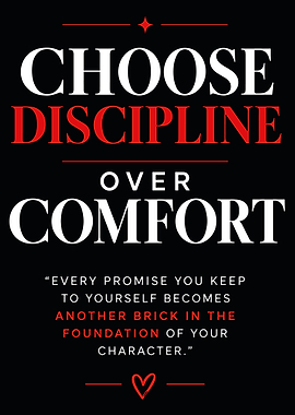 Choose Discipline Over Comfort Quote Poster