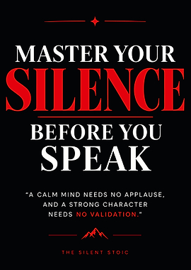 Master Your Silence Stoic Quote Poster