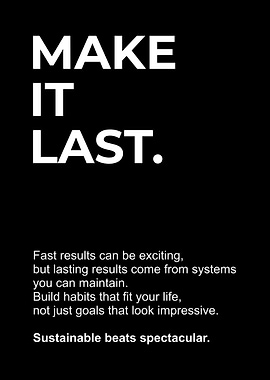 Make It Last Inspirational Quote Poster