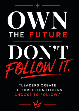 Own The Future Motivational Quote Poster