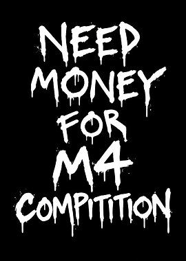 Need Money For M4 Competition Text