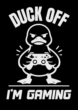 Duck Off I'm Gaming Graphic