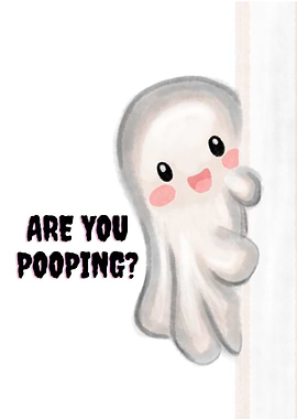 Cute Ghost Asking Are You Pooping
