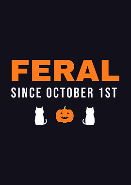 Feral Since October 1st