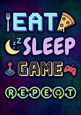 Eat Sleep Game Repeat Poster