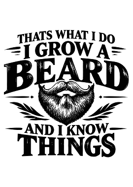 I Grow A Beard And I Know Things