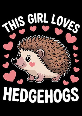 This Girl Loves Hedgehogs Graphic