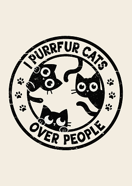 I Purrfur Cats Over People