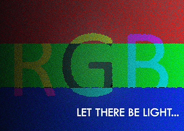 'RGB' - Bringing everything to light since 'forever' :) ...