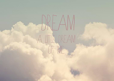 Dream A little Dream of Me