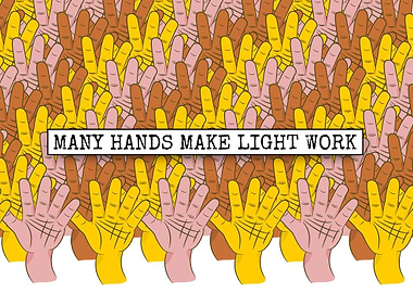 Many Hands Make Light Work. A positive, team work inspi ...