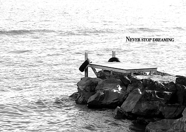Never stop dreaming