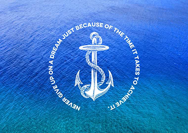 Never Give Up Dream Tropical Blue Ocean Vintage Anchor ...