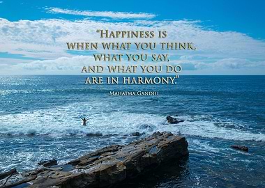 'Happiness is when what you think, what you say, and wh ...