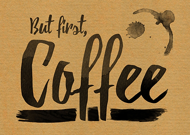 But first, Coffee - Watercolor text art for coffee love ...