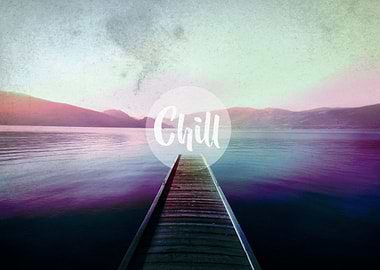 Chill.