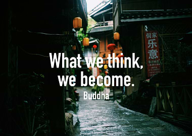 'What we think, we become.' - Buddha A perfect reminder ...
