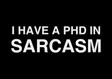 PHD in Sarcasm