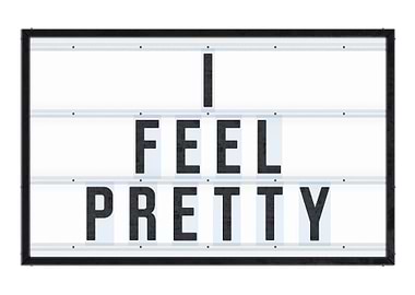 I feel Pretty