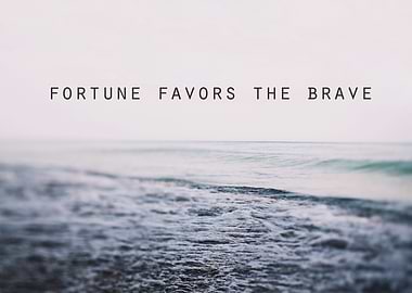 Fortune Favors