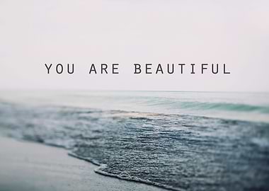 You Are Beautiful