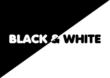 Black an White