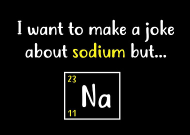 Sodium Pun